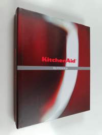 KitchenAid 90 : 1919-2009 : kitchenaidin 90-vuotisjuhlakeittokirja