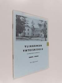 Ylihärmän yhteiskoulu (5-luokkainen yhteiskoulu) : Kertomus lukuvuodesta 1965-1966 XX