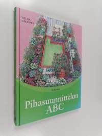 Pihasuunnittelun ABC : yksinkertaisia käytännön esimerkkejä pieniin pihoihin