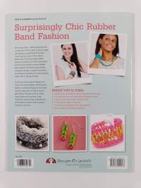 Rubber Band Jewelry All Grown Up - Learn to Make Stylish Bracelets, Rings, Necklaces, Earrings, and More