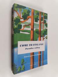 Come to Finland! : paradise calling : travel posters &amp; stories