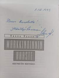 Markkinoinnin haaste : Näkymätön näkyväksi (signeerattu, tekijän omiste)
