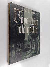 Vapahtajan jalanjälkiä : Kristuksen kärsimystie Palestiinavalokuvien valaisemana