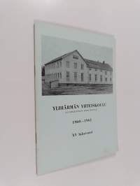 Ylihärmän yhteiskoulu (4-luokkainen keskikoulu) : Kertomus lukuvuodesta 1960-1961 XV