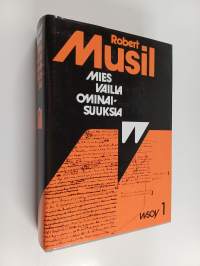 Mies vailla ominaisuuksia 1