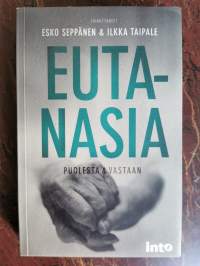 Eutanasia : puolesta &amp; vastaan