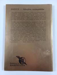 Totuus : filosofista toisinajattelua : totuudenetsijän käsikirja