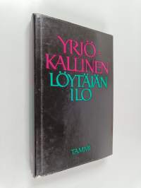 Löytäjän ilo : puheita ja aforismeja