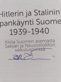 Hitlerin ja Stalinin kaupankäynti Suomesta 1939-1940 : kiista Suomen asemasta Saksan ja Neuvostoliiton vaikutuspiirissä (signeerattu)