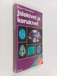 Jalokivet ja korukivet : jalo- ja korukivet sekä niiden jäljitelmät, tuntomerkit ja taustatiedot