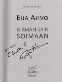 Eija Ahvo : elämän sain soimaan (signeerattu)