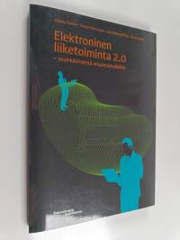 Elektroninen liiketoiminta 2.0 : avainkäsitteistä ansaintamalleihin