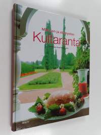 Makujen ja elämysten Kultaranta : sesongin herkkuja kesälinnan keittiöstä