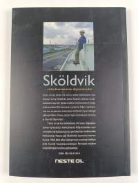 Sköldvik - viikinkisatamasta öljysammoksi : 40 vuotta öljynjalostusta Porvoossa