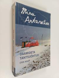 Minu Antarktika : daamideta tantsuõhtud