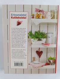 Erinomaista! Kotitekoista! : 750 helppoa ja hyväksi havaittua ohjetta kotiin ja keittiöön