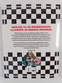 Koottavat 3D-illuusiot : irrota ja kokoa yli 50 hämmentävää, ällistyttävää ja merkillistä havaintoharhaa - 3D optiset harhat