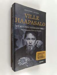 Et muuten tätäkään usko : Ville Haapasalon 2000-luku Venäjällä