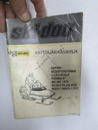 Ski-Doo Safari, Scout / Cheyenne, L / LX / LCE / GLX, Formula, MX / MX-XTC, Plus E / Plus XTC, Mach 1 / Mach 1 XTC -käyttöohjekirja