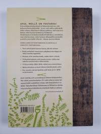 Apua, meillä on puutarha! : Kaikki se, mitä aloittelijan pitää puutarhassa tehdä - ja se, mitä siellä ei pidä tehdä