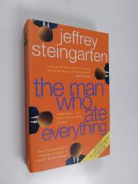 The man who ate everything : and other gastronomic feats, disputes, and pleasureable pursuits