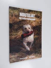 Noutajat metsästyskokeisiin