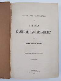 Systematisk framställning af svenska kameral-lagfarenheten