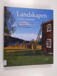Landskapen i våra hjärtan : [upptäck ditt landskap, dess gränser, natur och historia