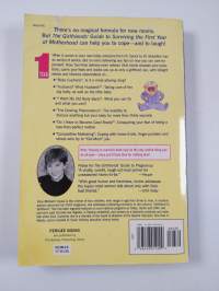 The Girlfriends' Guide to Surviving the First Year of Motherhood - Wise and Witty Advice on Everything from Coping with Postpartum Moodswings to