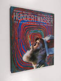 Hundertwasser : the painter-king with the 5 skins : the power of art