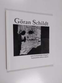 Göran Schildt : Som humanistisk fotograf = humanistivalokuvaajana