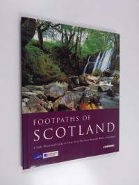 Footpaths of Scotland - A Fully Illustrated Guide to Over 30 of the Most Beautiful Walks in Scotland
