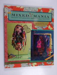 Mixed Mania : Recipes for Delicious Mixed-Media Creations