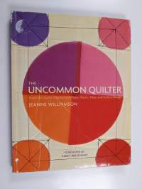The Uncommon Quilter - Small Art Quilts Created with Paper, Plastic, Fiber, and Surface Design