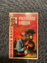 Morgan Kane no:19 Pikavuoro hirteen