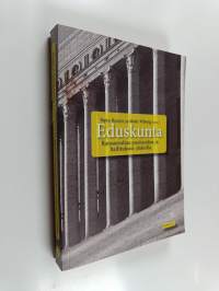 Eduskunta : kansanvaltaa puolueiden ja hallituksen ehdoilla