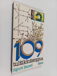 109 tulitikkutemppua