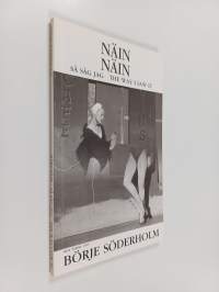Näin näin : 40 vuotta ammattivalokuvausta = Så såg jag : 40 år professionell fotografi = The way I saw it : 40 years of professional photography