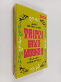 Trippi ihmemaahan : huumeiden kulttuurihistoria