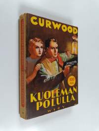 Kuoleman polulla : seikkailuromaani Brittiläisen Columbian aarniometsistä