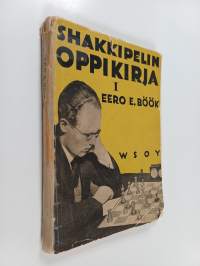 Shakkipelin oppikirja 1 : säännöt, aloitukset, loppupelit ja sommittelutaito