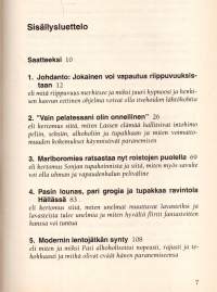 Vapaaksi riippuvuuksista : Henkisen kasvun ja itsehypnoosin avulla irti viinasta, tupakasta, pelihimosta ja muista addiktioista!