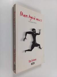 Ihan hyvä mies - murrosajan mietteitä