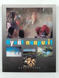 Goda grannar : Populärt om Västerbotten och Österbotten = Hyvät naapurit : mielenkiintoista asiaa Västerbottenista ja Pohjanmaasta