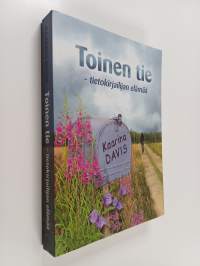 Toinen tie : tietokirjailijan elämää