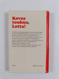 Kovaa touhua, Lotta!