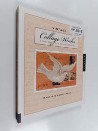 Vintage Collage-Works - Artful Ideas with Antique Ephemera