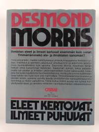 Eleet kertovat, ilmeet puhuvat