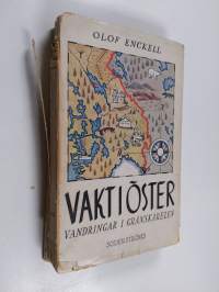 Vakt i öster : vandringar i Gränskarelen