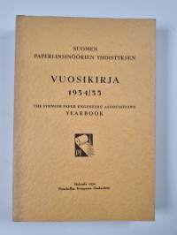 Suomen paperi-insinöörien yhdistyksen vuosikirja 1954/55 =Finska pappersingeniörsföreningens årsbok = The Finnish Paper Engineers' association's yearbook